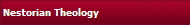 Nestorian Theology
